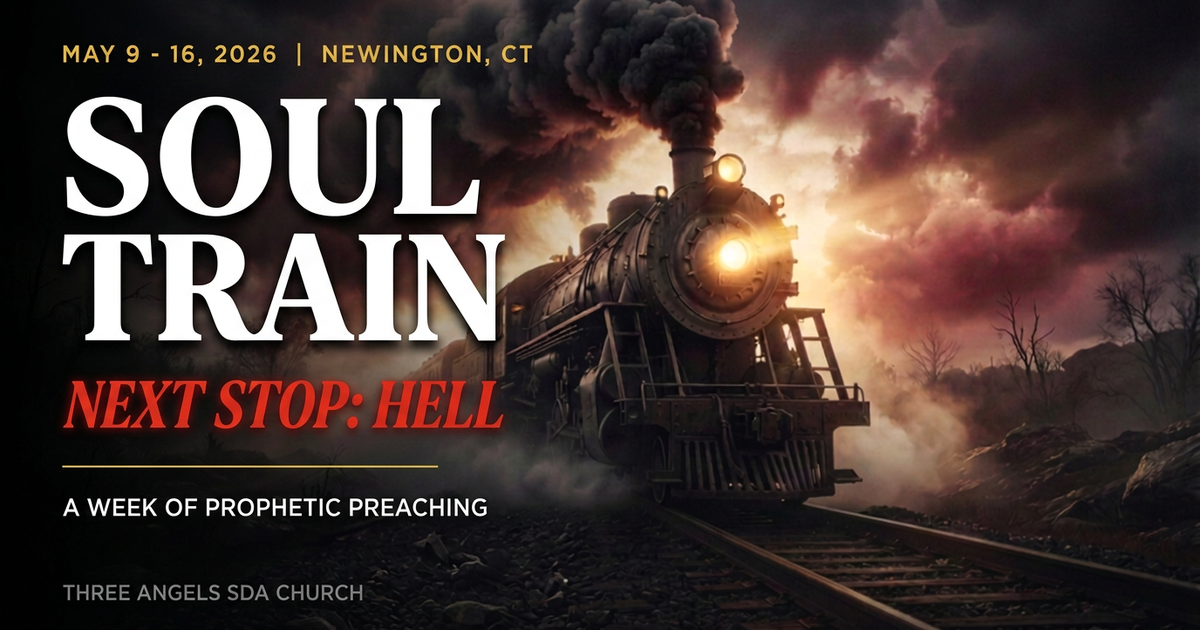 Soul Train prophecy series, May 9-16 2026 in Newington CT — vintage locomotive bearing down through stormy sky with the words Next Stop: Hell